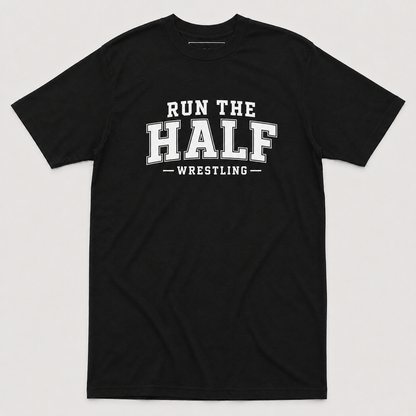 Run The Half Wrestling Tee