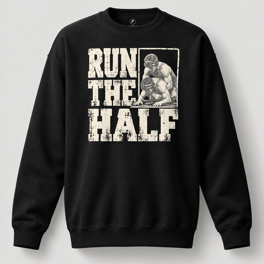 Run The Half Wrestling Crewneck