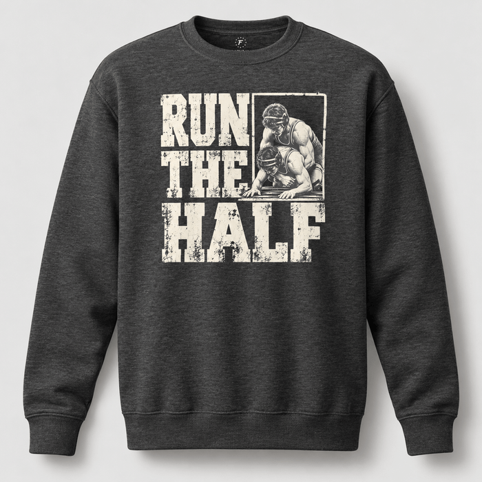 Run The Half Wrestling Crewneck