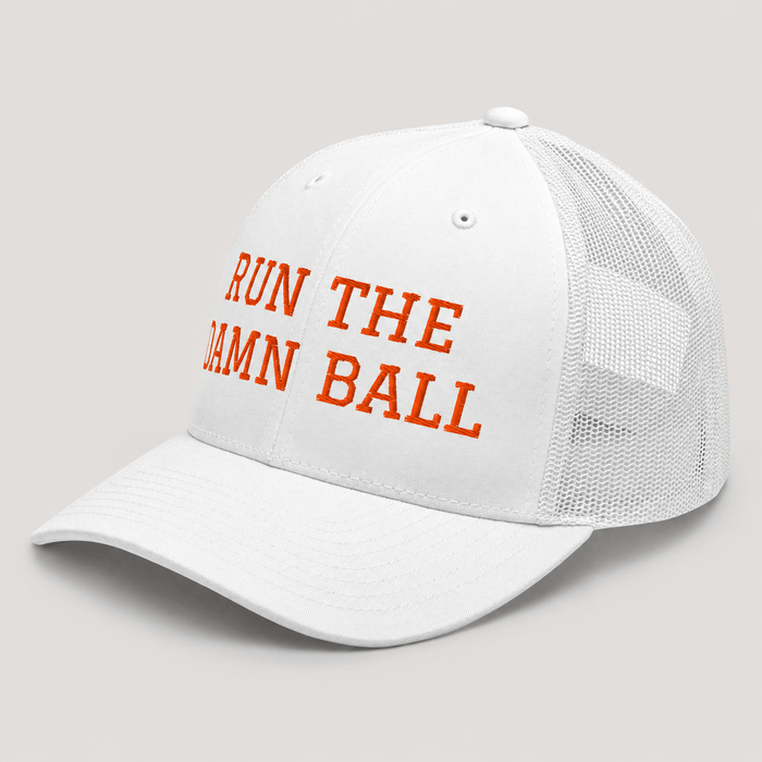 Run The Damn Ball Trucker Cap