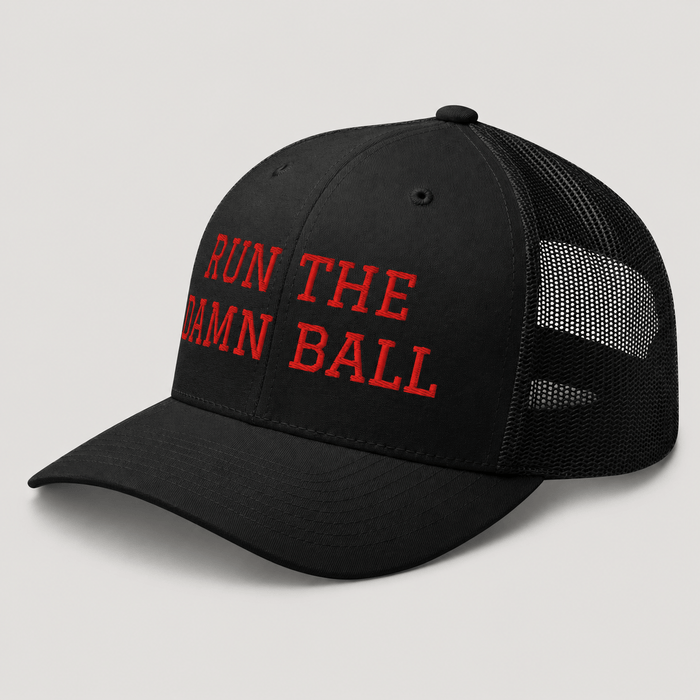 Run The Damn Ball Trucker Cap