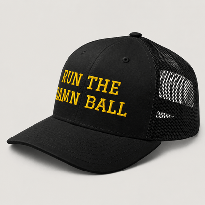 Run The Damn Ball Trucker Cap