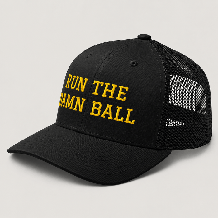 Run The Damn Ball Trucker Cap