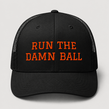 Run The Damn Ball Trucker Cap