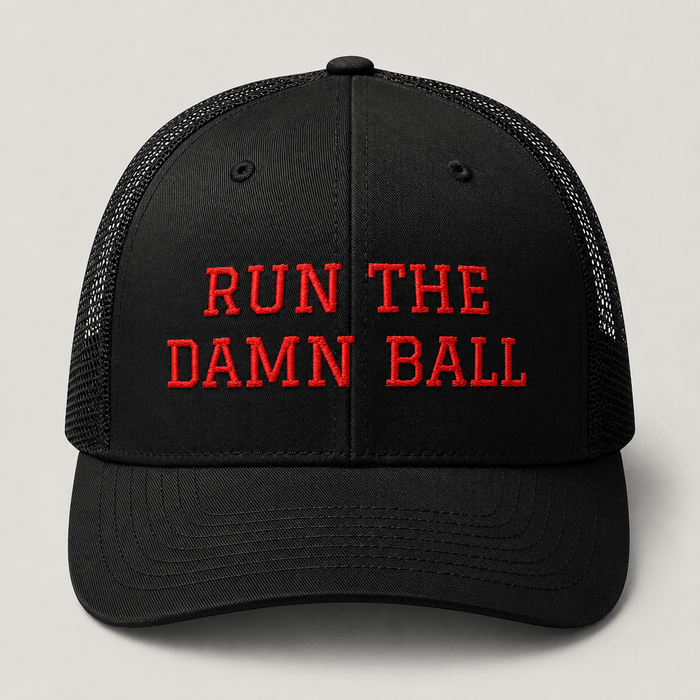 Run The Damn Ball Trucker Cap