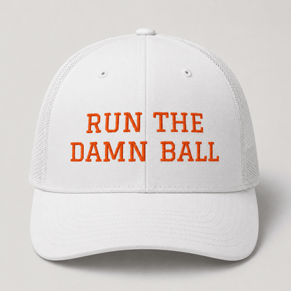 Run The Damn Ball Trucker Cap