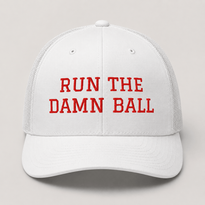 Run The Damn Ball Trucker Cap
