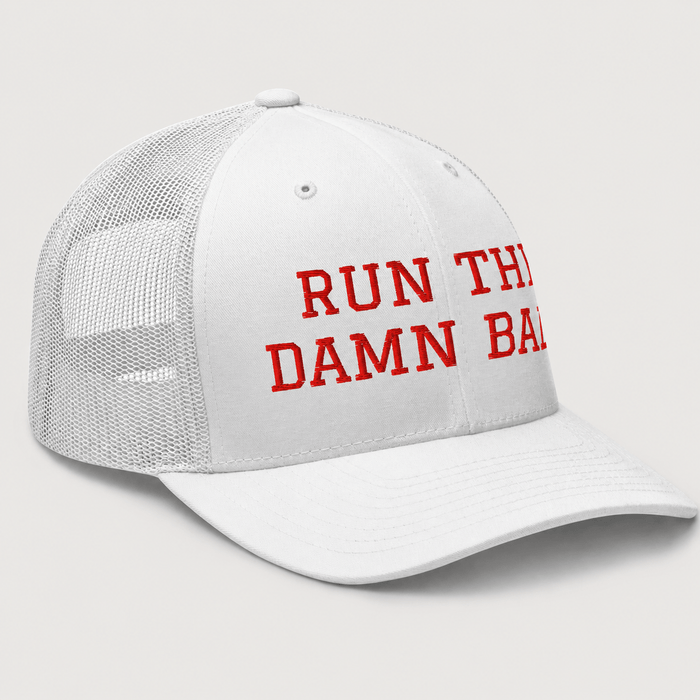 Run The Damn Ball Trucker Cap