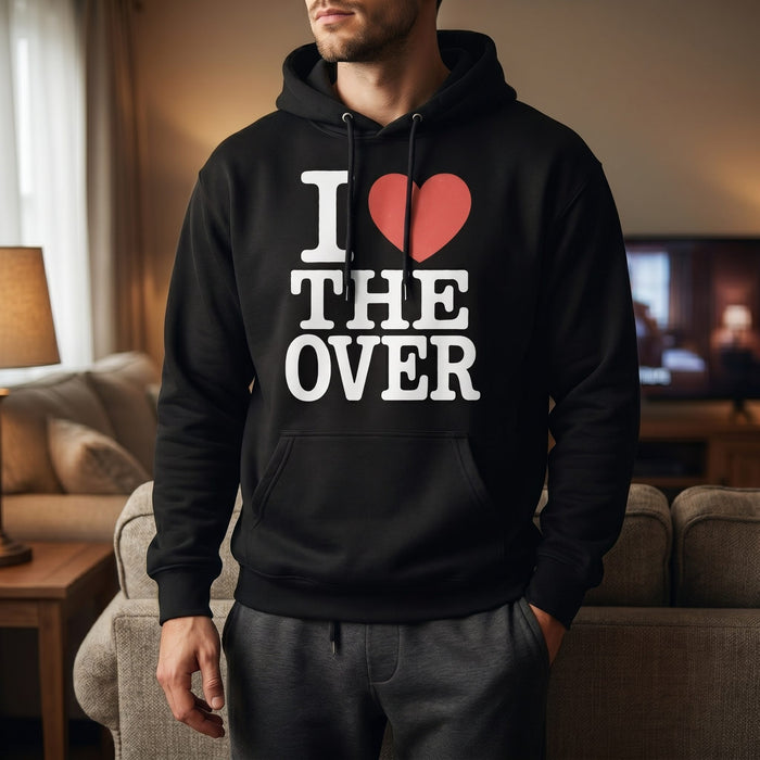 I Love The Over Hoodie