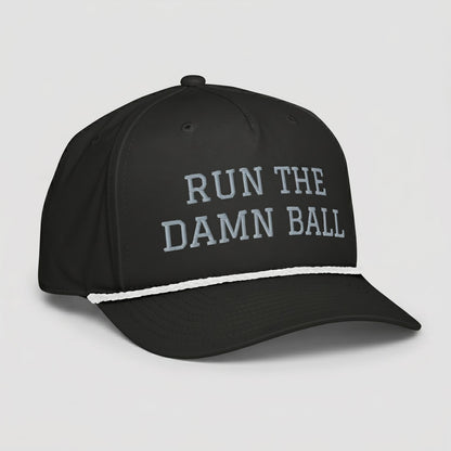 Run The Damn Ball Football Hat