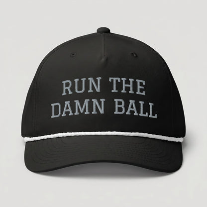 Run The Damn Ball Football Hat