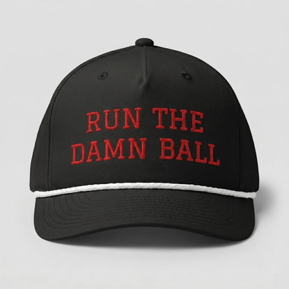 Run The Damn Ball Football Hat