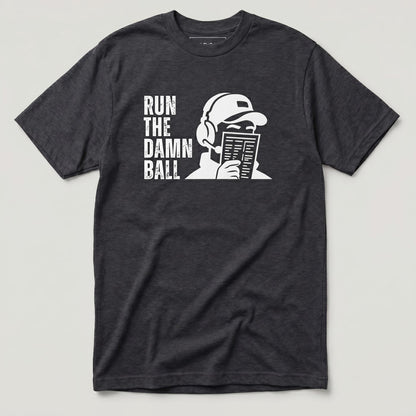 Run The Damn Ball Tee - Loud