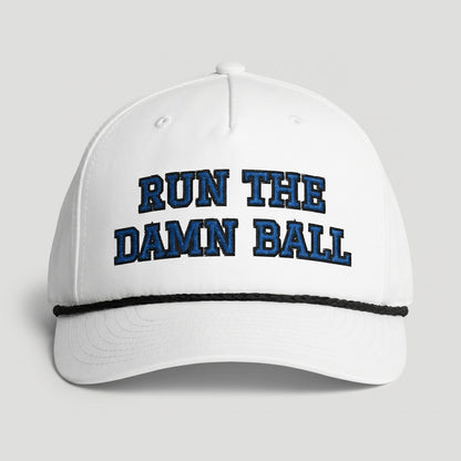 Run The Damn Ball Football Hat