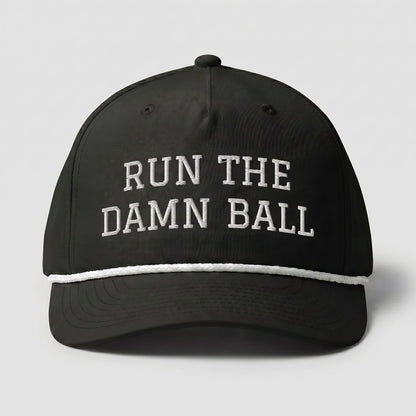 Run The Damn Ball Football Hat