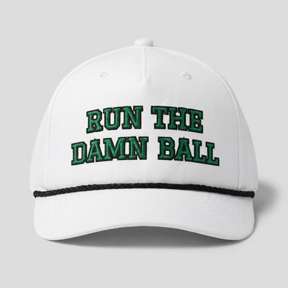 Run The Damn Ball Football Hat