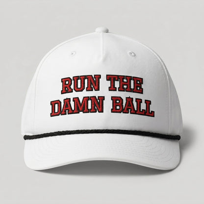 Run The Damn Ball Football Hat